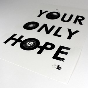your only hope A3 print 2